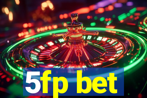 5fp bet
